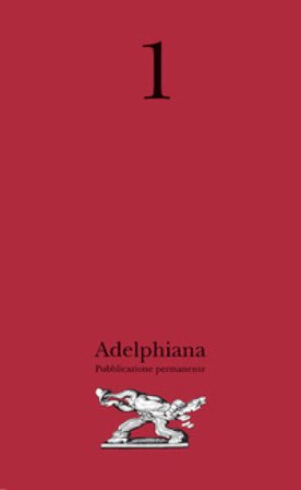 Adelphiana. Pubblicazione permanente. Vol. 1 NA