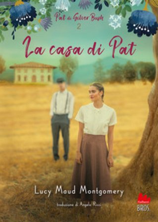 La casa di Pat Lucy Maud Montgomery