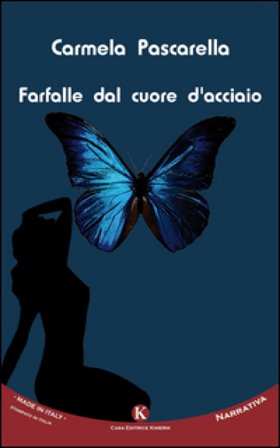 Farfalle dal cuore d'acciaio Carmela Pascarella