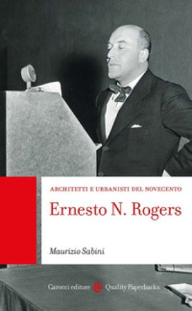 Ernesto N. Rogers Maurizio Sabini