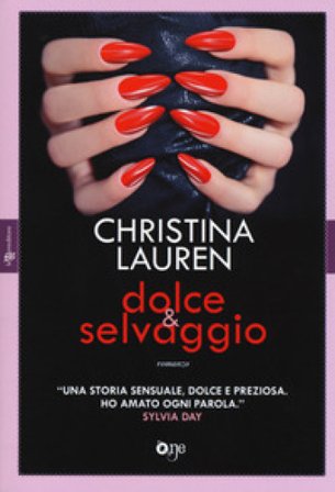 Dolce & selvaggio Christina Lauren