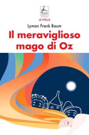 Il meraviglioso mago di Oz Lyman Frank Baum