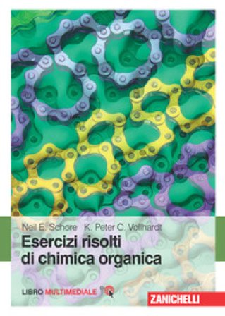 Chimica organica. Con Contenuto digitale (fornito elettronicamente) Peter C. Vollhardt