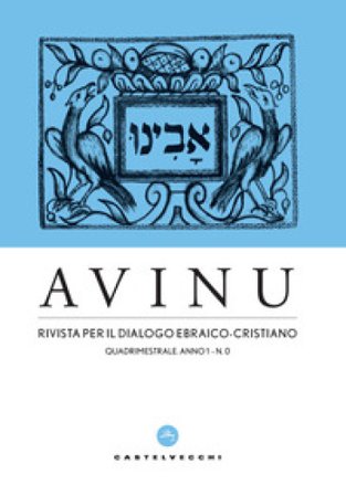 Avinu. Rivista per il dialogo ebraico-cristiano. Quadrimestrale (2023). Vol. 0