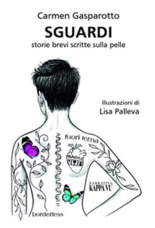 Sguardi. Storie brevi scritte sulla pelle Carmen Gasparotto