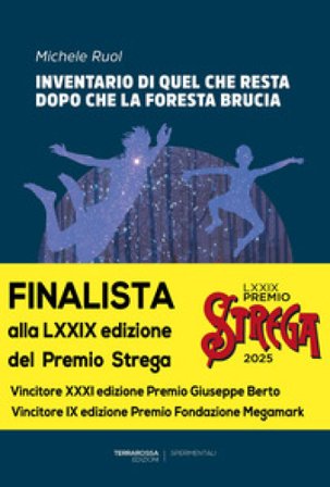 Inventario di quel che resta dopo che la foresta brucia Michele Ruol