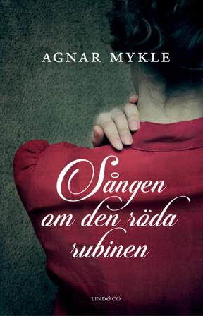 Sången om den röda rubinen - Bok av Agnar Mykle - Inbunden