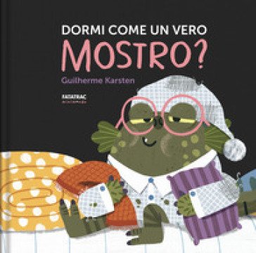 Dormi come un vero mostro? Ediz. a colori Guilherme Karsten