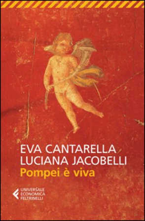 Pompei è viva Eva Cantarella