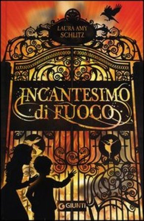 Incantesimo di fuoco Laura Amy Schlitz