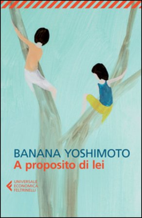 A proposito di lei Banana Yoshimoto