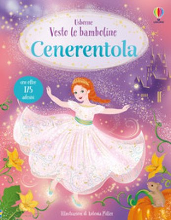 Cenerentola. Con adesivi. Ediz. a colori Fiona Watt