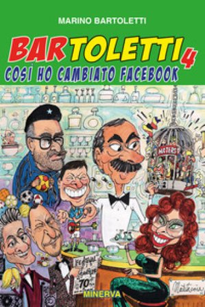 Bar Toletti 4. Così ho cambiato Facebook Marino Bartoletti