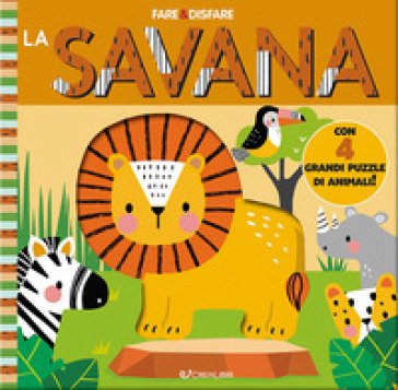 La savana. Ediz. a colori. Con 4 grandi puzzle di animali