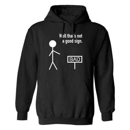 Thats Not A Good Sign - Hoodie / Tröja - Herr Svart - Xl