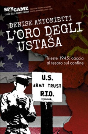 L'oro degli Ustaša Denise Antonietti