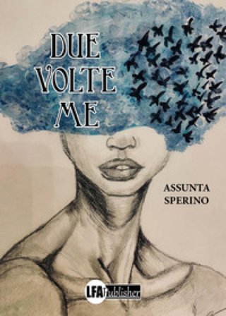 Due volte me Assunta Sperino