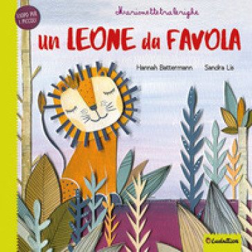 Un leone da favola. Marionettetralerighe. Esopo per i piccoli. Ediz. a colori. Con gadget Hannah Battermann