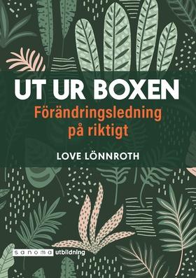 Ut ur boxen. Förändringsledning på riktigt - Bok av Love Lönnroth - Häfte