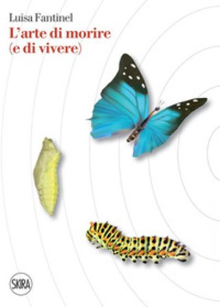 L'arte di morire (e di vivere) Luisa Fantinel