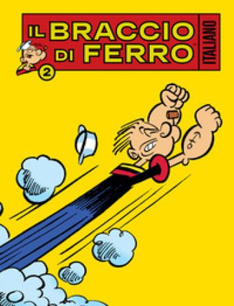 Il Braccio di Ferro italiano. Vol. 2: Fidanzato cercasi Sandro Dossi