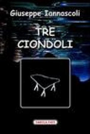 Tre ciondoli Giuseppe Iannascoli