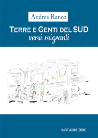 Terre e genti del Sud. Versi migranti Andrea Runco