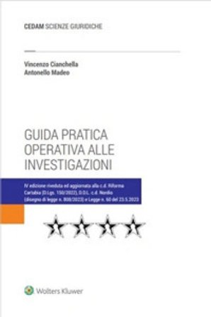 Guida pratica operativa alle investigazioni Antonello Madeo