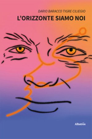 L'orizzonte siamo noi Dario Baracco Tigre Ciliegio