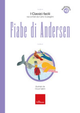 Fiabe di Andersen. Con audiolibro Carlo Scataglini