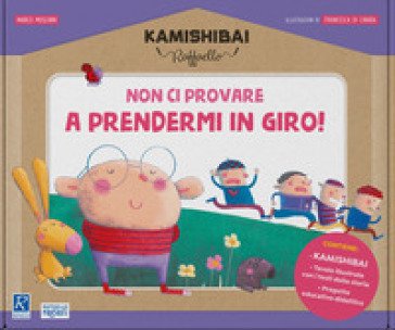Non ci provare a prendermi in giro! Kamishibai Raffaello. Ediz. a colori. Con guida. Con kamishibai Marco Moschini