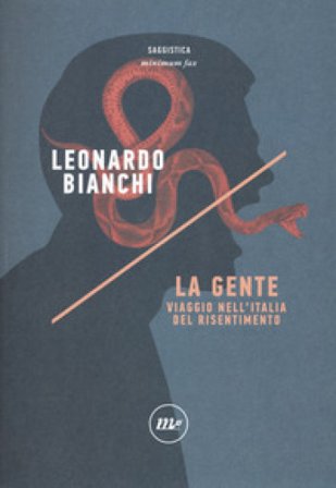 La gente. Viaggio nell'Italia del risentimento Leonardo Bianchi