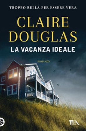 La vacanza ideale Claire Douglas