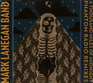 A thousands miles of midnight Mark Lanegan Band