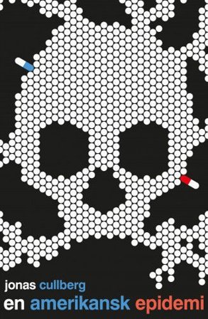 En amerikansk epidemi - opioidkrisen i USA, ISBN: 9789173896504