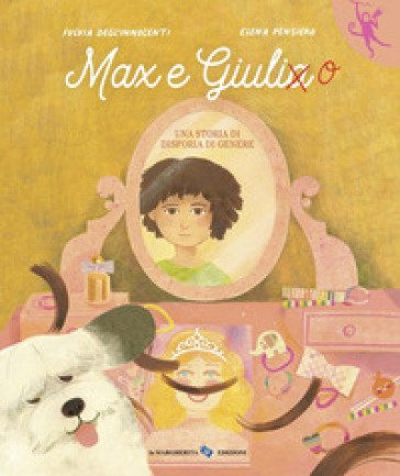 Max e Giulia. Una storia di disforia di genere. Ediz. a colori Fulvia Degl'Innocenti