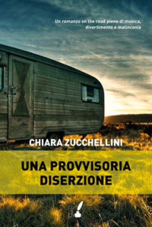 Una provvisoria diserzione Chiara Zucchellini