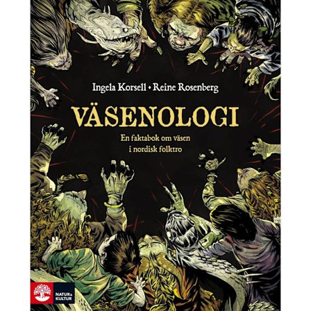 Väsenologi : en lättbegriplig vetenskapligt grundad faktabok om väsen i nordisk folktro (inbunden)