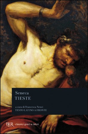 Tieste. Testo latino a fronte Lucio Anneo Seneca