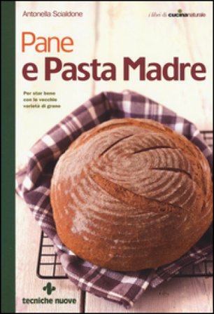 Pane e pasta madre Antonella Scialdone