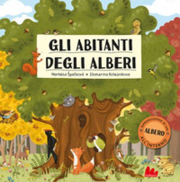 Gli abitanti degli alberi. Ediz. a colori Marketa Spackova