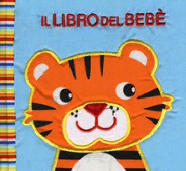 Il libro del bebè. Animali a strisce Francesca Ferri
