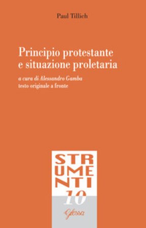Principio protestante e situazione proletaria. Testo tedesco a fronte. Ediz. bilingue Paul Tillich
