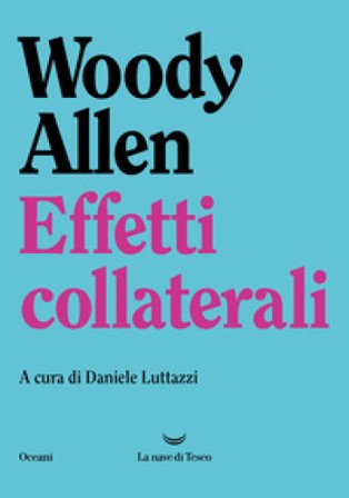 Effetti collaterali Woody Allen