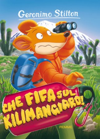 Che fifa sul Kilimangiaro! Geronimo Stilton