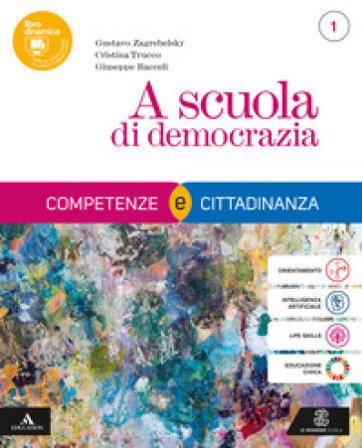 A scuola di democrazia. Competenze e Cittadinanza. Con Costituzione attiva. Per il 1° biennio degli Ist. tecnici e professionali. Con e-book. Con 