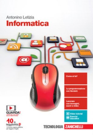 Informatica. Per le Scuole superiori. Con e-book. Con espansione online Antonino Letizia
