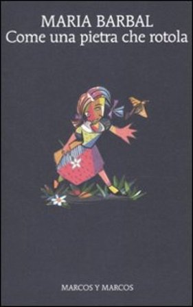 Come una pietra che rotola Maria Barbal