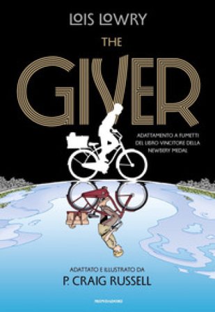 The giver. Il romanzo a fumetti Lois Lowry