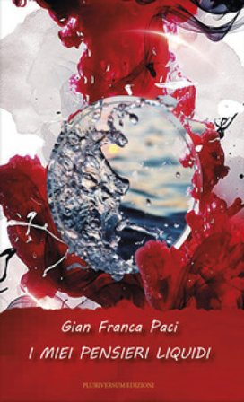 I miei pensieri liquidi Gian Franca Paci